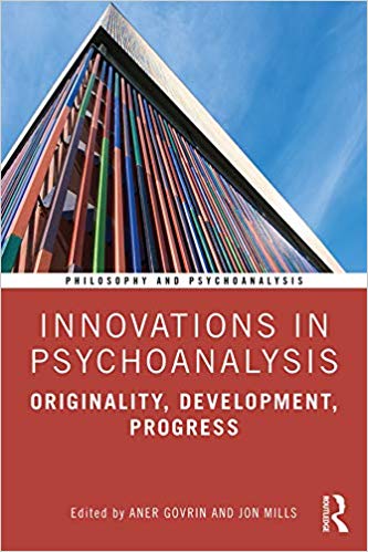Innovations in Psychoanalysis: Originality, Development, Progress (Philosophy and Psychoanalysis)